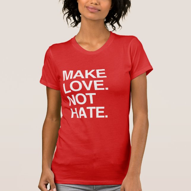T-SHIRT FAÇA AMOR, NÃO ÓDIO (Frente)