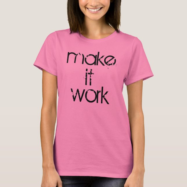 T-shirt Faça-lhe o trabalho 1,0 (Frente)