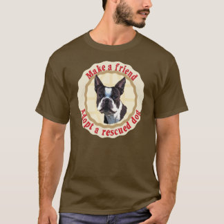 T-shirt Faça um amigo - Boston Terrier