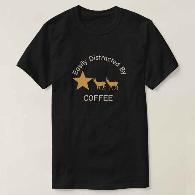 T-Shirt "facilmente distraído por café" (Frente do Design)