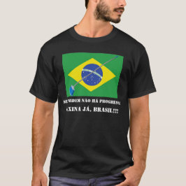 T-SHIRT FAXINA JÁ, BRASIL!!!