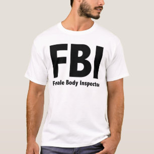 T-shirt FBI Sr. Funny Rude Humor