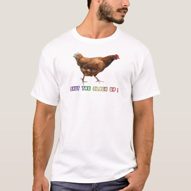 T-shirt Feche o Cluck acima (Frente)