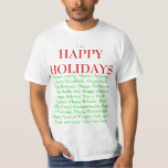 T-Shirt Feliz Feriado<br><div class="desc">Doente e cansado de pessoas soprando uma cesta quando alguém diz Feliz Feriados? Eu também. Diga para eles pararem de se enlouquecer com esta camisa.</div>