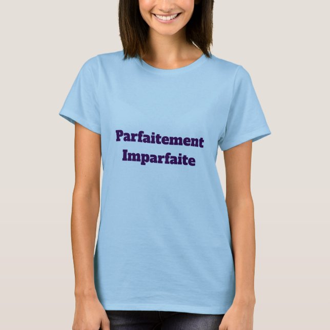 T-Shirt Femme Bleu Parfaitement Imparfait (Frente)