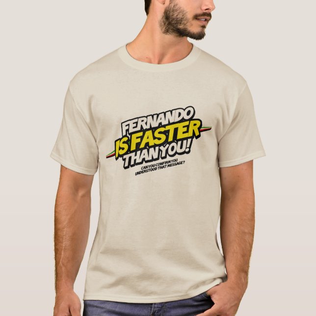 T-shirt Fernando is Faster than you! (Frente)