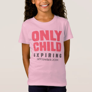 T-shirt FILHO ÚNICO que expira [SUA DATA AQUI]