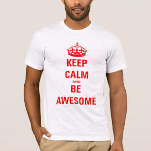 T-shirt Fique calma e seja incrível