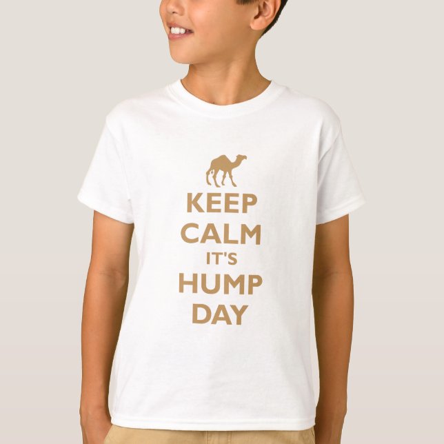 T-shirt Fique calmo É o Dia Hump (Frente)
