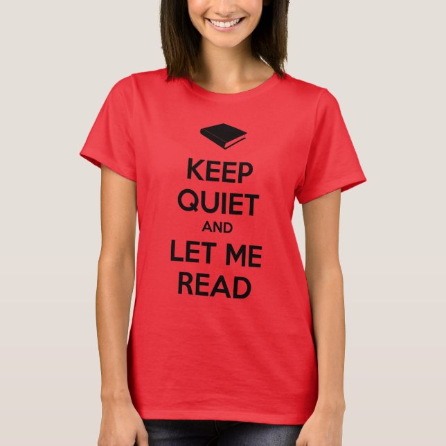 T-shirt Fique Quieto e Deixe-me Ler (Frente)