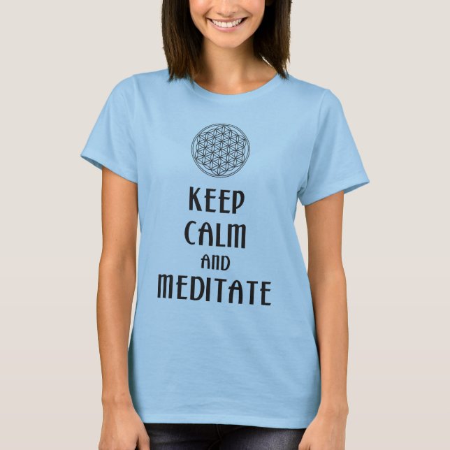 T-shirt Flor de vida - MANTER CALM e MEDITATE (Frente)