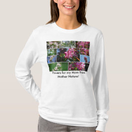 T-shirt Flores para a minha mãe da Mãe Natureza! Moletom