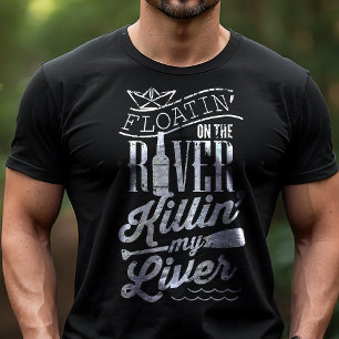 T-shirt Flutuando No Rio Matando Meu Fígado Divertido Camp