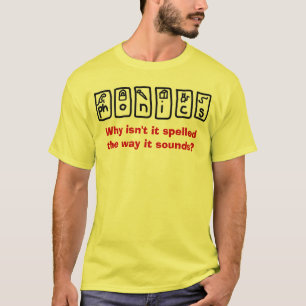 T-shirt Fónica - por que não é soletrado a maneira que