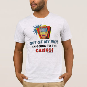 T-shirt Fora de minha maneira! Casino