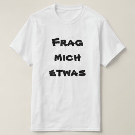 T-shirt Frag Mich Tera, me pergunte algo em alemão