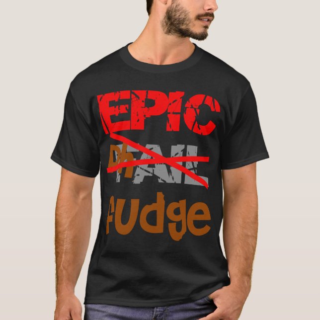 T-shirt Fudge épico (Frente)