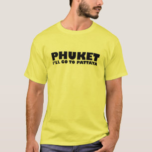 T-SHIRT FUKET, VOU A PATTAYA