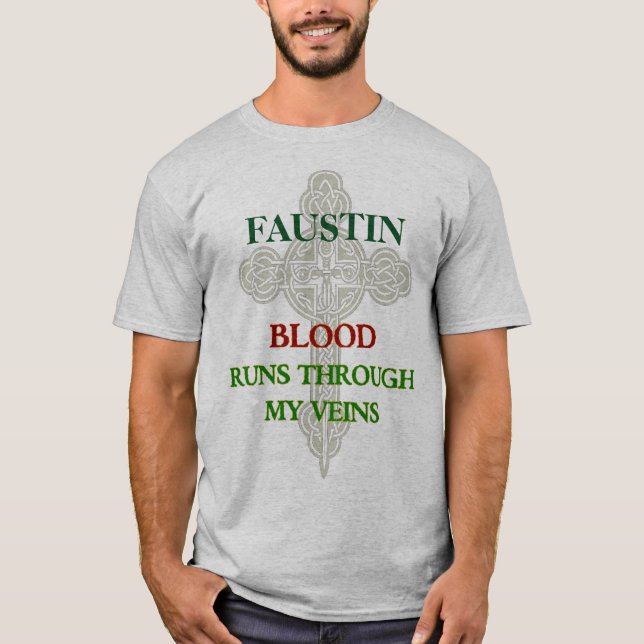 T-shirt Funcionamentos do sangue de Faustin através de meu (Frente)