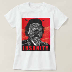 T-shirt Gaddafi - demência