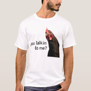 T-shirt Galinha engraçada da atitude - você talkin a mim?