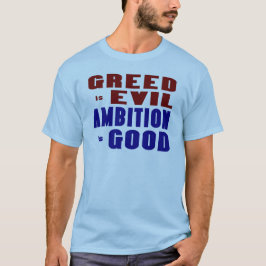 T-shirt Ganância e Ambição