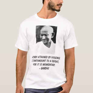 T-shirt Gandhi, vitória alcançada pela violência é