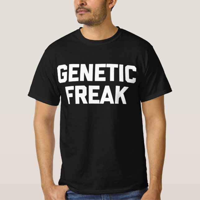 T-Shirt Genético Freak Engraçado Dizendo (Frente)