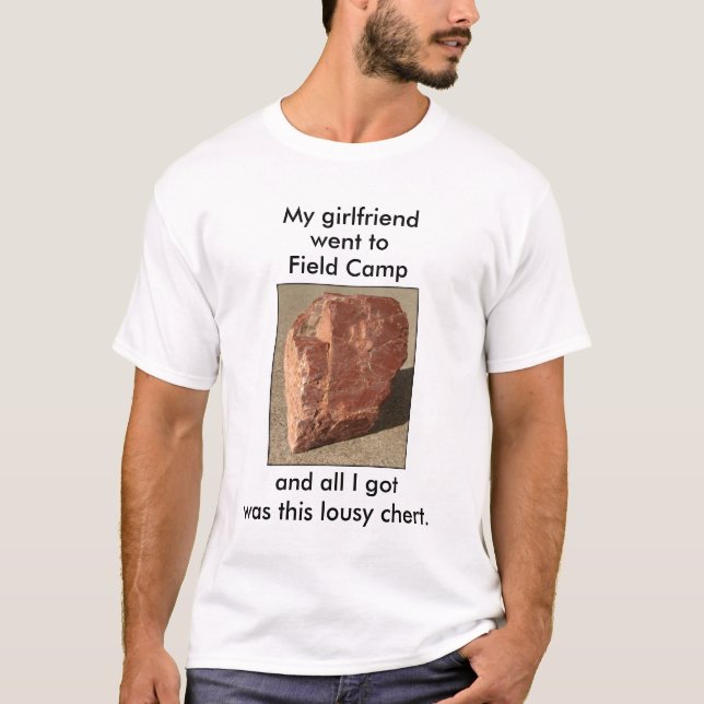 T-shirt Geologia "Lousy Chert" Personalizável (Frente)