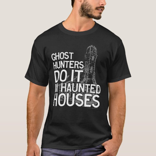 T-shirt Ghost Hunters Do It Slogan (Frente)