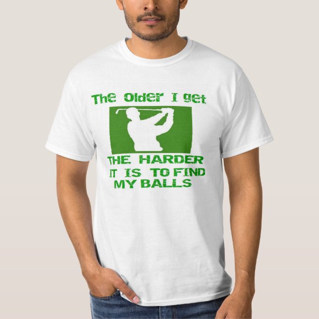 T-shirt Golfe- mais velho eu obtenho (Frente)