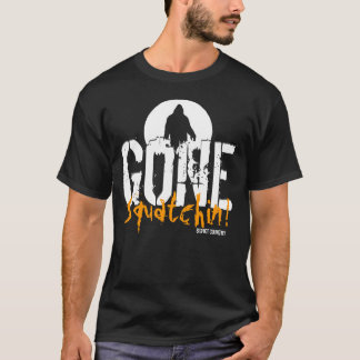 T-shirt Gone Squatchin