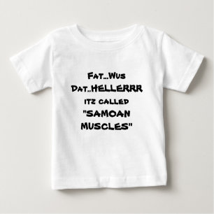 T-shirt Gordura… Wus Dat. .HELLERRR "MUSC SAMOANO chamado
