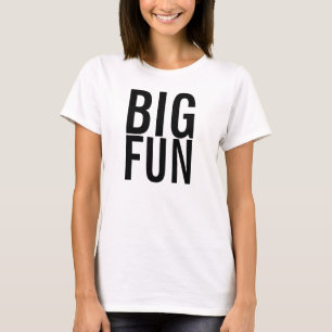 T-shirt GRANDE do DIVERTIMENTO