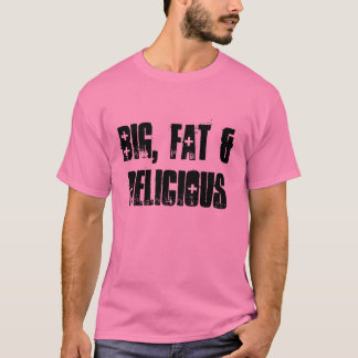 T-shirt Grande, Gordo e Delicioso - Rosa