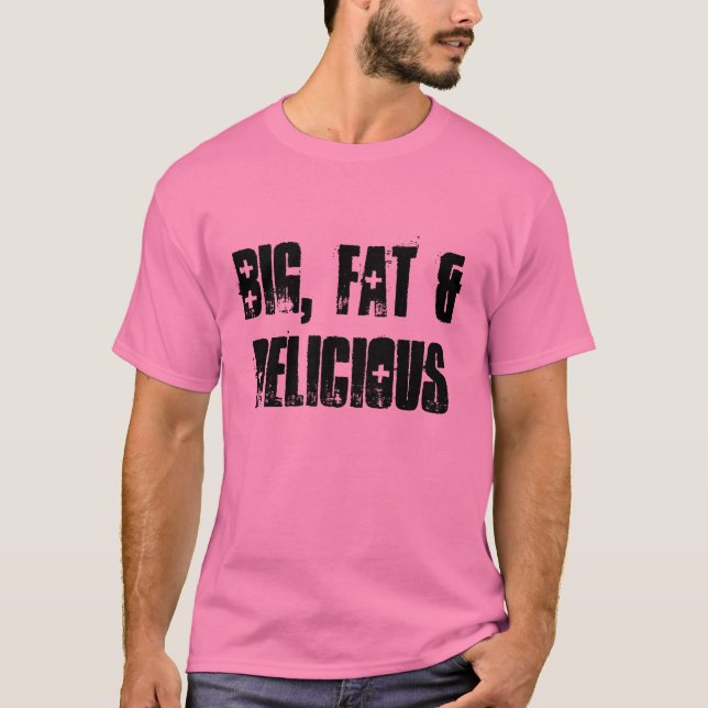 T-shirt Grande, Gordo e Delicioso - Rosa (Frente)