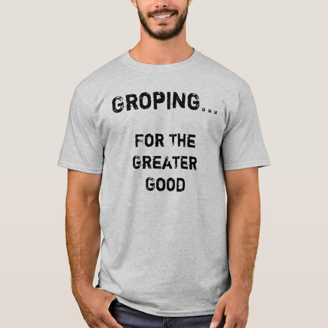 T-shirt Groping para o bom maior (Frente)