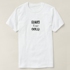 T-shirt Guarde Seu Ouro