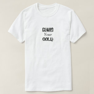 T-shirt Guarde Seu Ouro