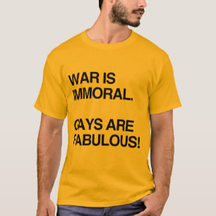 T-SHIRT GUERRA É IMORAL. GAY SÃO FABULOSOS