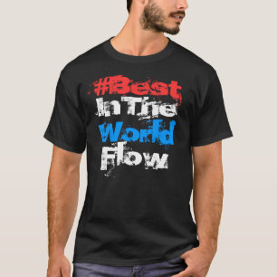 T-shirt Hashtag* melhor no T do fluxo do mundo (escuro)