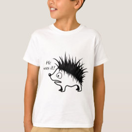 T-shirt He que it!