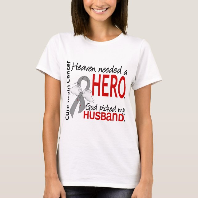 T-shirt Heaven Need a Hero Brain Cancer (Frente)