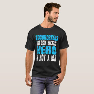 T-shirt Herói dos marceneiros