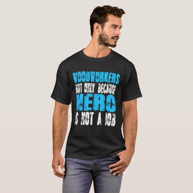 T-shirt Herói dos marceneiros (Frente Completa)
