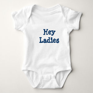 T-shirt Hey bebê das senhoras