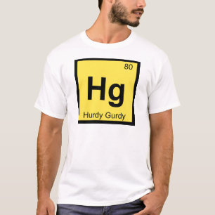 T-shirt Hg - Música de Hurdy Gurdy Química Tabela Periódic
