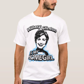 T-shirt Hillary Clinton é meu homegirl