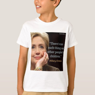T-shirt Hillary Clinton & Todos os Filhos Citação