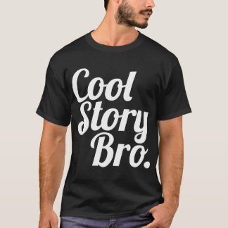 T-shirt História legal Bro.